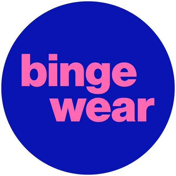 Binge Wear